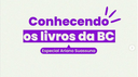 Conhecendo os livros da BC