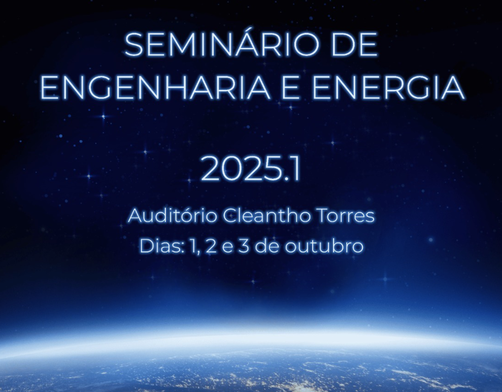 CEAR realiza Seminário de Engenharia e Energia 2025.1 Arte: Clemente Ricardo Silva