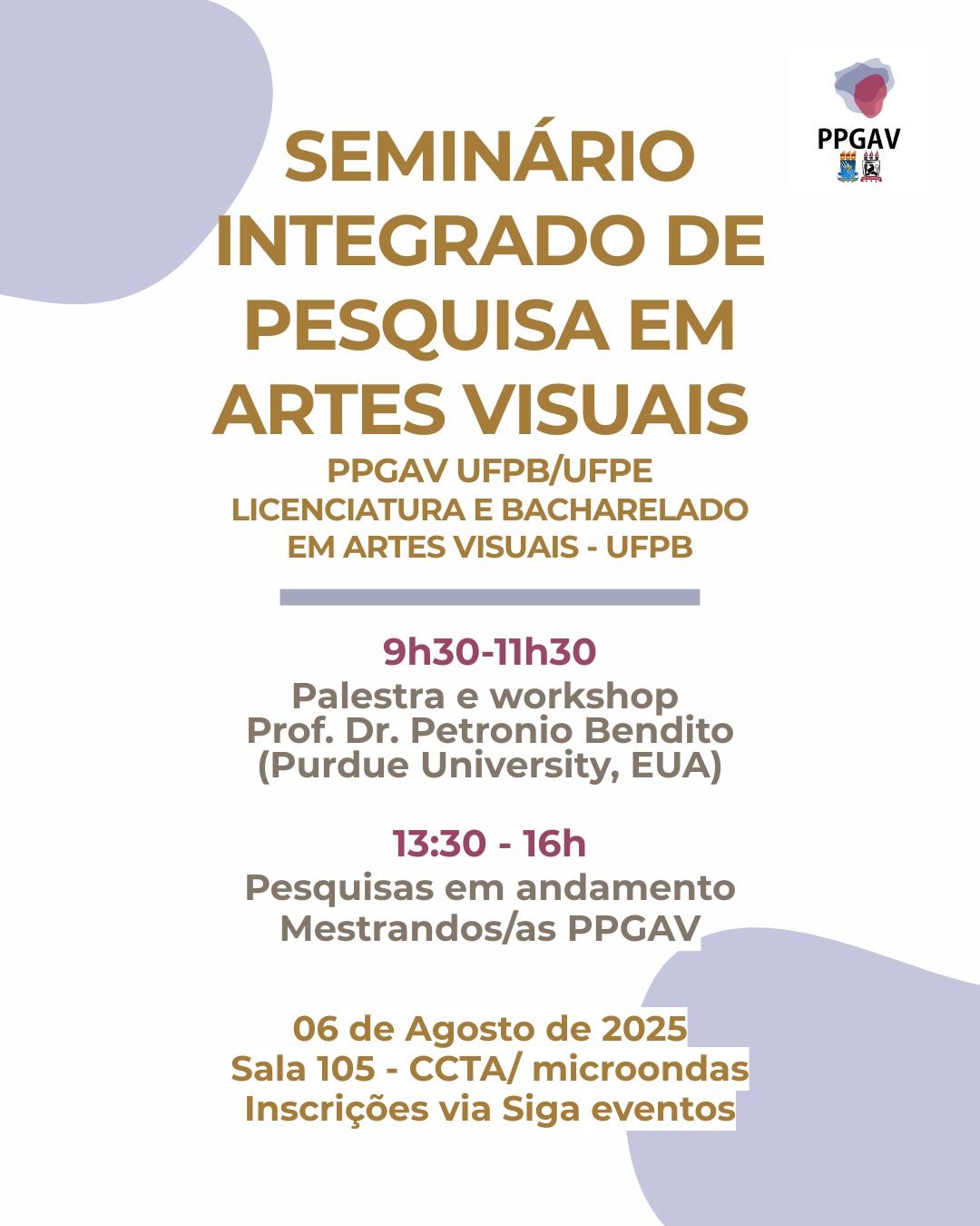 Seminário Integrado de Pesquisa em Artes Visuais 2025 1 Seminário Integrado de Pesquisa em Artes Visuais 2025 1