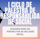 I Ciclo de Palestras sobre Responsabilidade Social