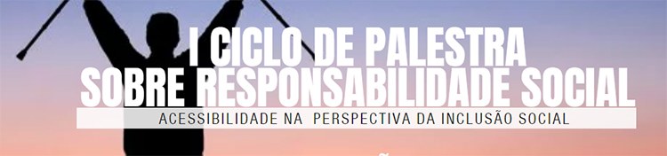 I Ciclo de Palestras sobre Responsabilidade Social