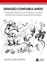 Etnicidade, ideologia e herança cultural através da música para Koto no Brasil.