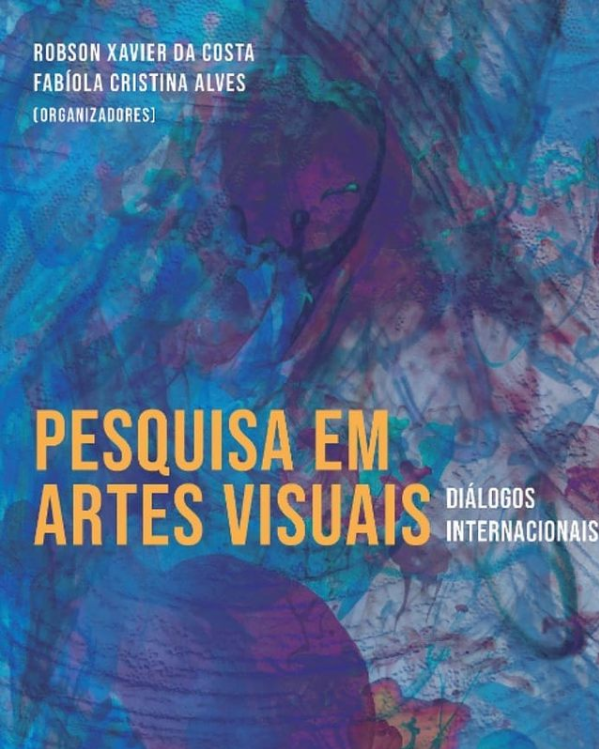 Livro Pesquisa em Artes Visuais: diálogos internacionais