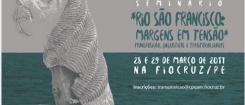 Seminário Rio São Francisco: margens em tensão por estudos e saberes ambientais