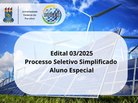 Edital 03/2025 - Processo Seletivo Simplificado Aluno Especial 2025.1