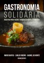 Capa do livro Gastronomia Solidária: receitas para fazer e vender durante a pandemia