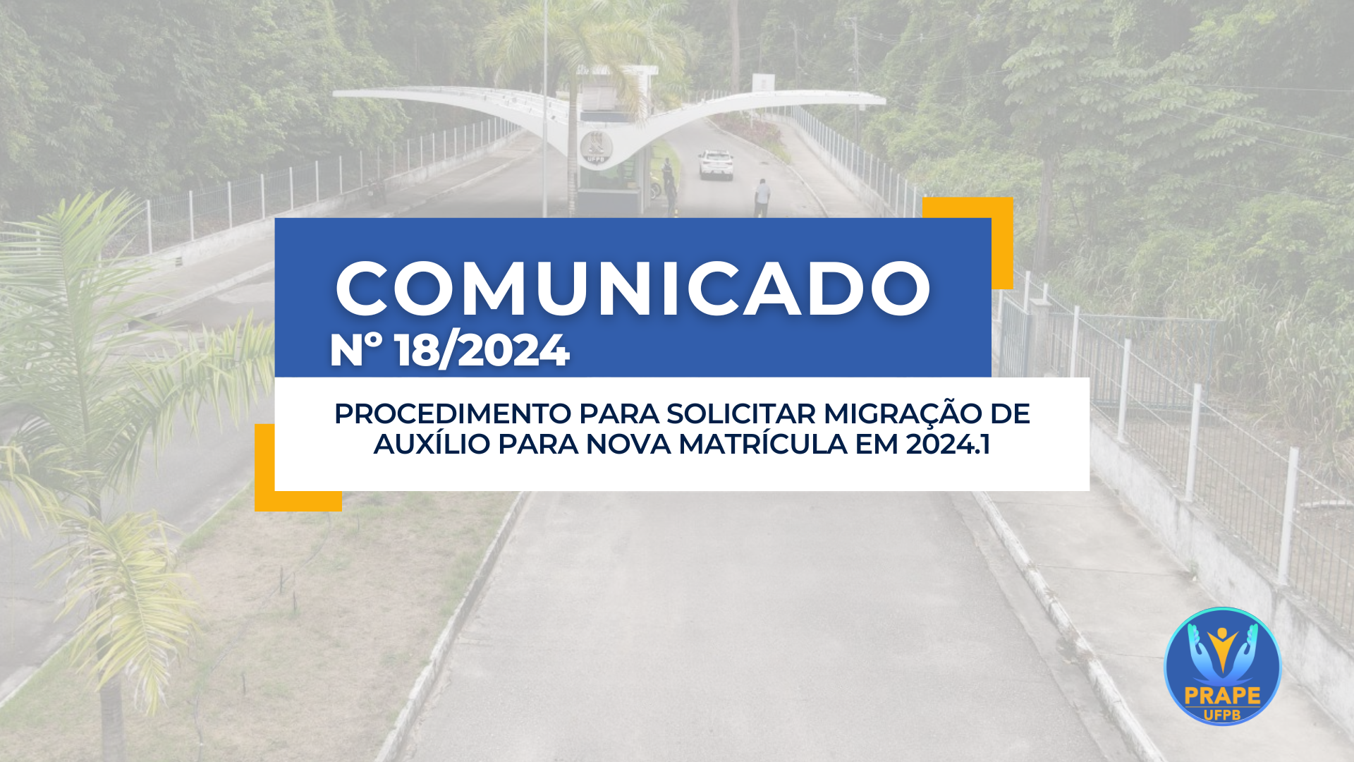 PROCEDIMENTO PARA SOLICITAR MIGRAÇÃO DE AUXÍLIO
PARA NOVA MATRÍCULA EM 2024.1