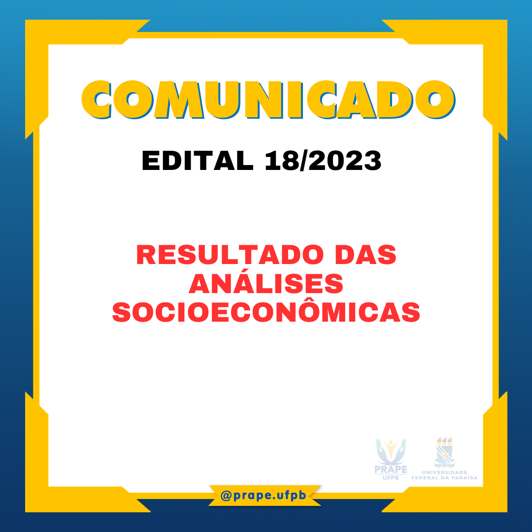 EDITAL 18/2023 - Resultado das análises socioeconômicas