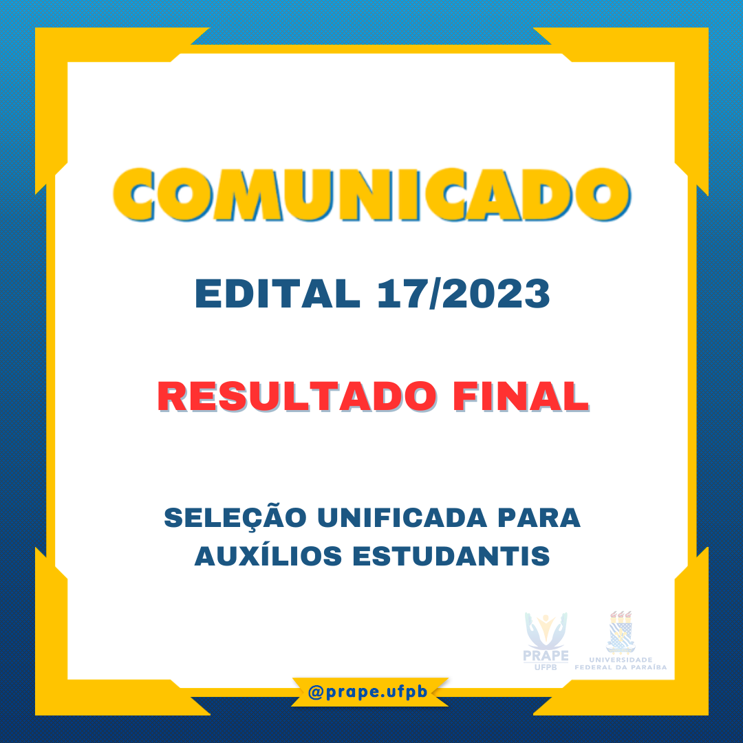 EDITAL Nº 17/2023 - SELEÇÃO UNIFICADA PARA AUXÍLIOS ESTUDANTIS - Campus III – Bananeiras