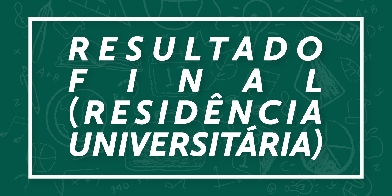 banner-RESULTADO-FINAL-(RESIDÊNCIA-UNIVERSITÁRIA).png