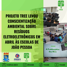 TREE-UPFB leva conscientização sobre os Resíduos Eletroeletrônicos ás escolas de João Pessoa-PB, neste mês de abril.