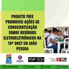 Projeto TREE e SECITEC promoveram ações de conscientização sobre resíduos eletroeletrônicos na 19ª SNCT em João Pessoa
