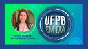 UFPB EM DIA - Entrevista com Berla Moraes - ProEx