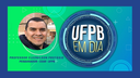 UFPB EM DIA - Entrevista o professor Cleonilson Protásio - CEAR/UFPB