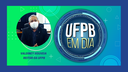 UFPB EM DIA - Entrevista o professor Valdiney Gouveia - REITOR - UFPB