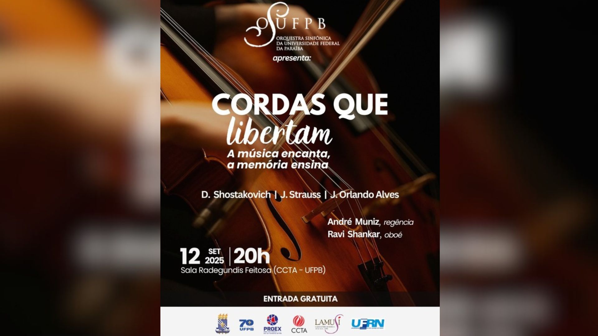 Orquestra Sinfônica da UFPB faz soar suas cordas num concerto que inspira a paz e à liberdade Orquestra Sinfônica da UFPB faz soar suas cordas num concerto que inspira a paz e à liberdade