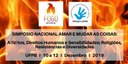 Simpósio Nacional "Amar e Mudar as Coisas: A(fé)tos, Direitos Humanos e Sensibilidades; Religiões, Resistências e Diversidades"